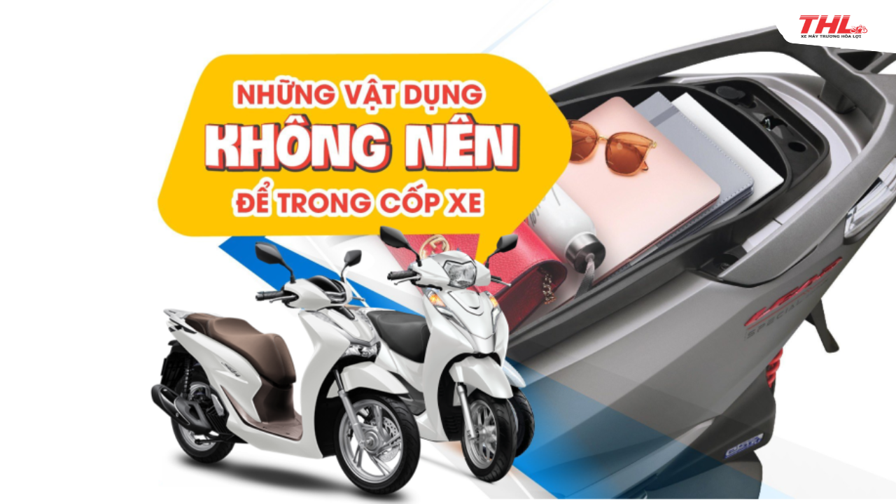 VẬT DỤNG KHÔNG NÊN ĐỂ TRONG CỐP XE