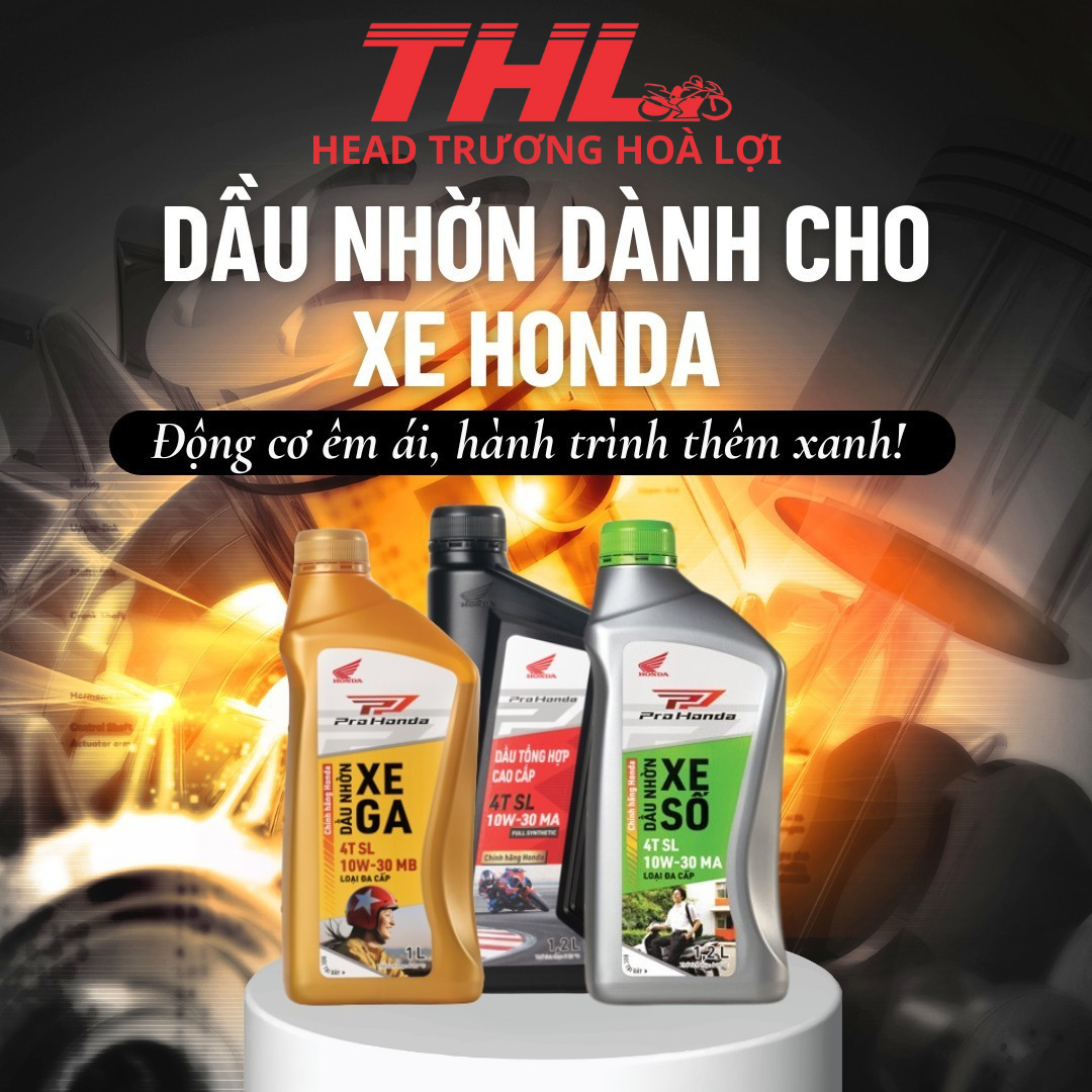 HEAD TRƯƠNG HOÀ LỢI - NHỚT PRO HONDA - LỰA CHỌN HOÀN HẢO CHO XẾ YÊU